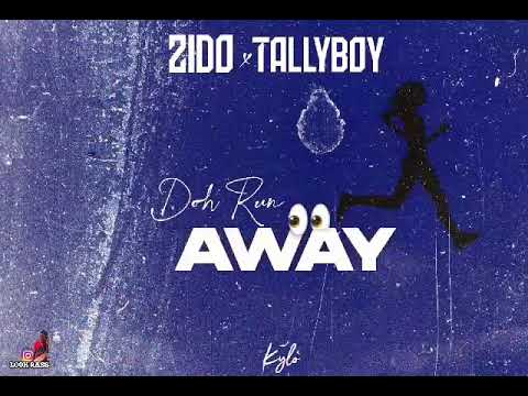 Zido - (doh run away )ft tallyboy beat by seagal prod.