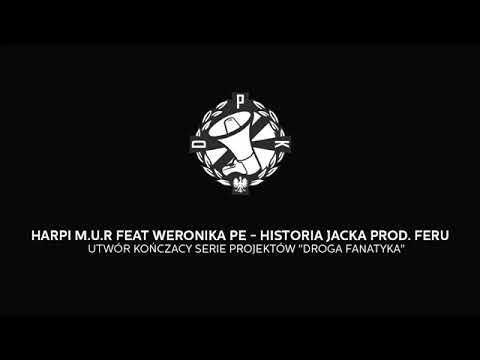Harpi M.U.R feat Weronika Pe - Historia Jacka prod. FeRu - Zapowiedź