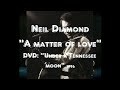 Neil Diamond (ft. Waylon Jennings) - A matter of love (Live@Under a Tennessee Moon)[1996]