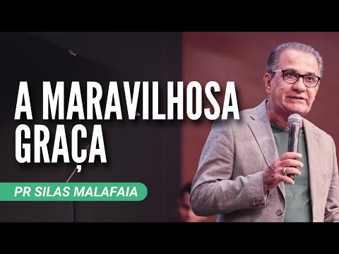 Pr Silas Malafaia - A MARAVILHOSA GRAÇA