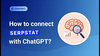 Connecting Serpstat to ChatGPT for SEO analysis