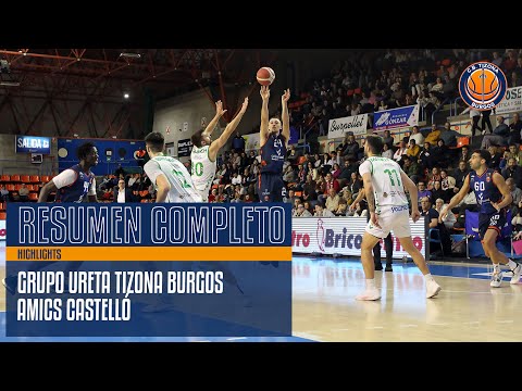 Resumen Completo | Grupo Ureta Tizona - Amics Castelló (80-66)