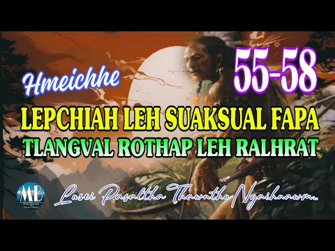 HMEICHHE LEPCHIAH LEH SUAKSUAL FAPA (55-58)