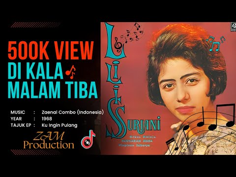 500K VIEW :: DI KALA MALAM TIBA - LILIS SURYANI | ZAENAL COMBO 1968