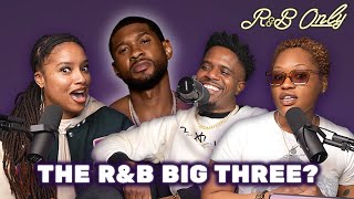 Who’s the R&amp;B Big Three? (w/ DJ R-Tistic) | The R&amp;B ONLY Show #12