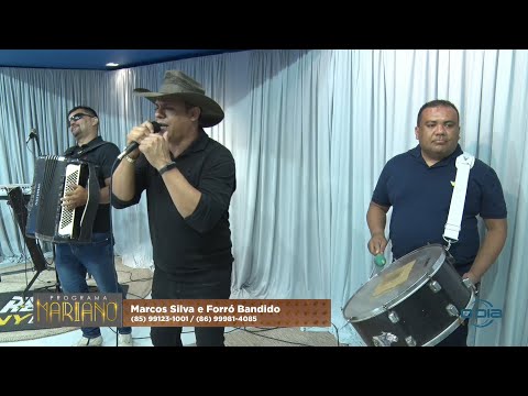 Marcos Silva e Forró Bandido se apresentam no Programa Mariano 02 04 2022