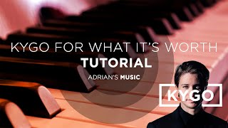 Kygo - For What It&#39;s Worth (PIANO TUTORIAL) //Adrian&#39;s Music