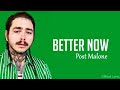 Post malone | BETTER NOW (Lyrics)