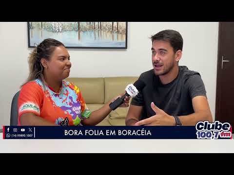 BORACÉIA: BORA FOLIA TEM INÍCIO NESTA SEXTA.