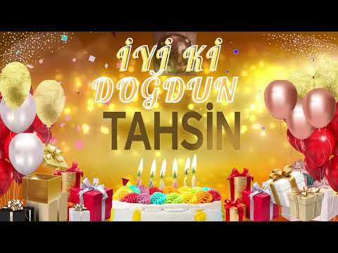 TAHSİN - Doğum Günün Kutlu Olsun TAHSİN