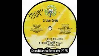 2 Live Crew - Get It Girl | SoundWoozla Remaster 2025