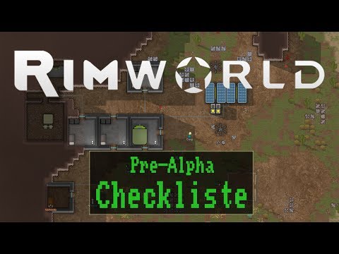 Checkliste: RimWorld - Pre-Alpha [ Gameplay / Deutsch / FullHD / PC]