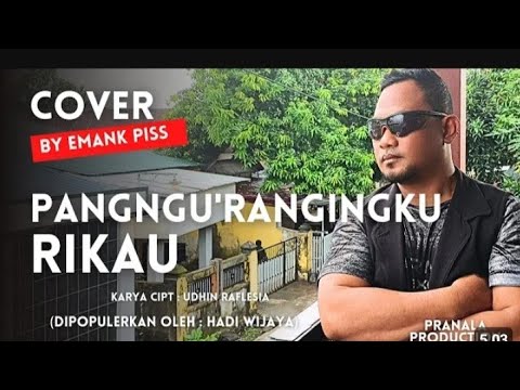 PANGNGU'RANGINGKU RIKAU-HADI WIJAYA (COVER Emank)
