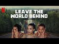 Leave The World Behind | Movie Commentary/Reaction