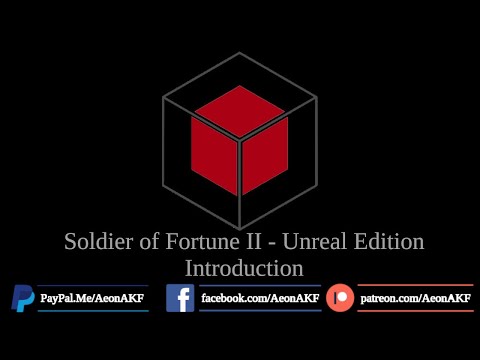 Soldier of Fortune II - Unreal Edition - SoF2UE - Introduction