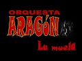 Orquesta Aragón - La muela