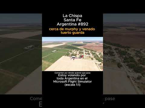 La Chispa, Santa Fe desde el Microsoft Flight Simulator #lachispa #santafe #msfs #joaha45 #argentina