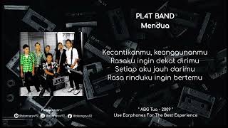 Download lagu PL4T BAND - Mendua | Lirik mp3 Download lagu PL4T BAND - Mendua | Lirik mp3