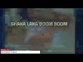 SHAKA LAKA BOOM BOOM Title Song Title Track