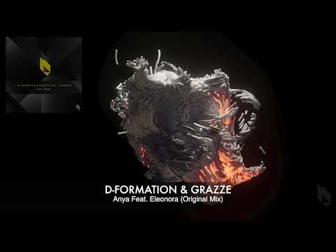D-Formation & GRAZZE - Anya Feat. Eleonora (Original Mix), Beatfreak Recordings