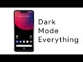 Dark Mode Everything! Dark Mode Everything!