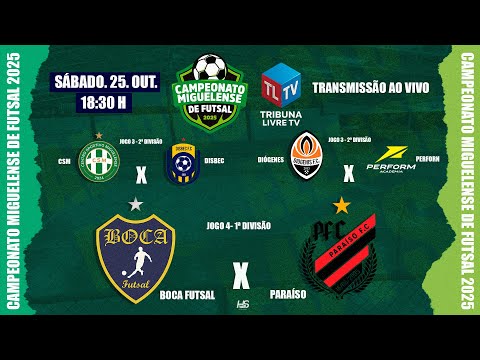 BOCA X PARAÍSO - CSM x DISBEC - DIÓGENES X PERFORM -Campeonato Miguelense de Futsal 2025 | 4ª Rodada