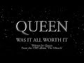 Queen - Was It All Worth It - (Official Lyric Video ...