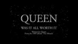 Queen - Was It All Worth It - (Official Lyric Video)