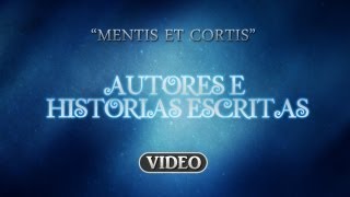 preview picture of video 'Autores e historias Escritas - Mentis et Cortis.'