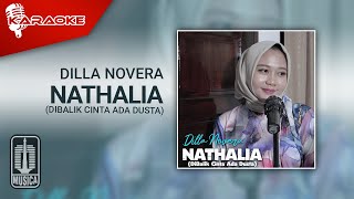 Download lagu Dilla Novera - Nathalia (Dibalik Cinta Ada Dusta) | Karaoke Video - No Vocal mp3