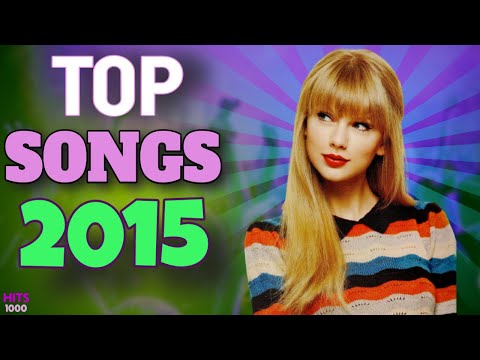 Top Songs of 2015 - Hits of 2015