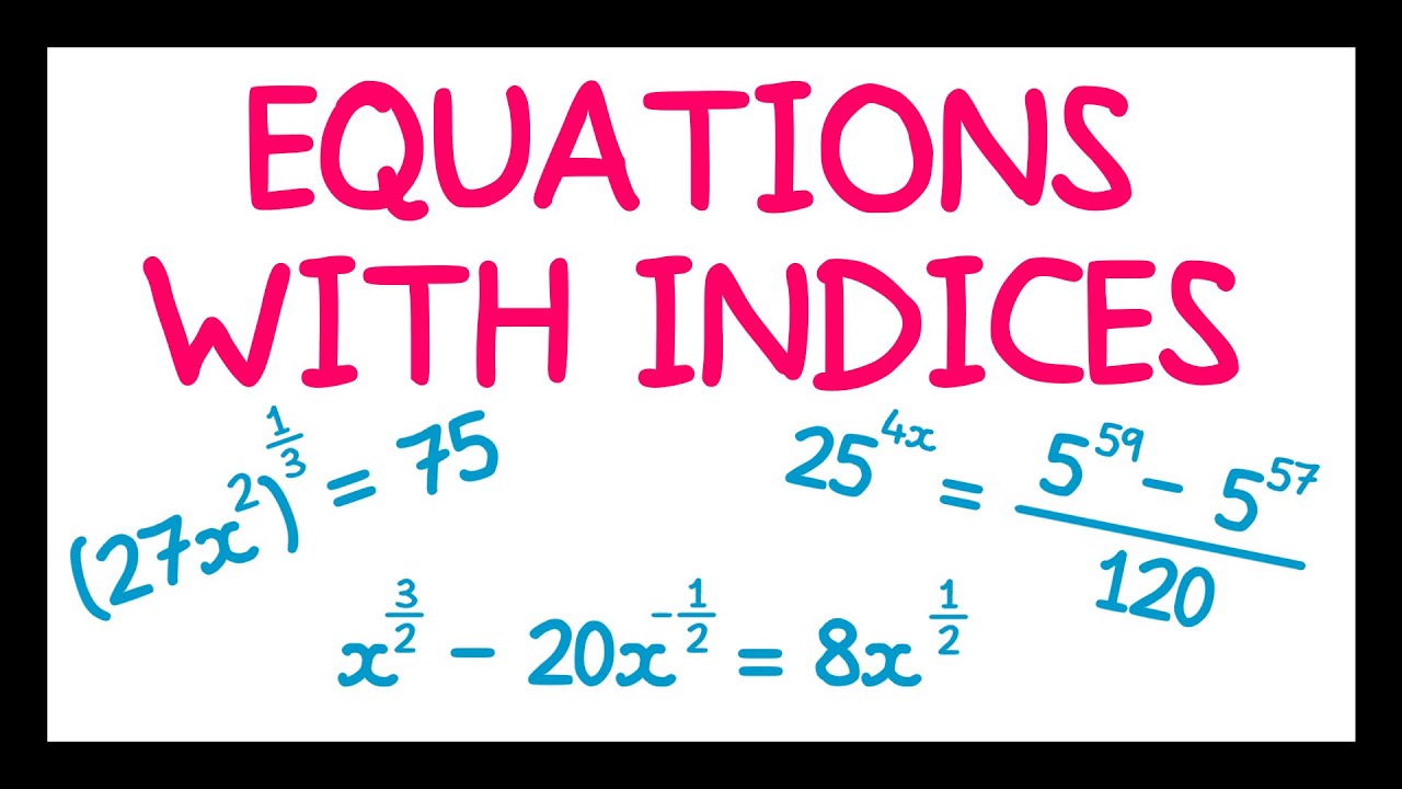 Equations with Indices