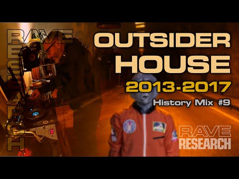 History Mix #9: Outsider House 2013-2017
