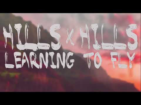 Hills x Hills - "Learning To Fly" (Tom Petty Cover)