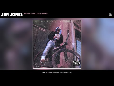 Jim Jones - Never Did 3 Quarters (Audio)