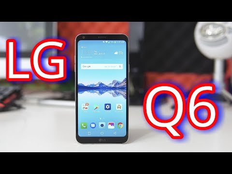 Best looking budget phone - LG Q6 Smartphone Review