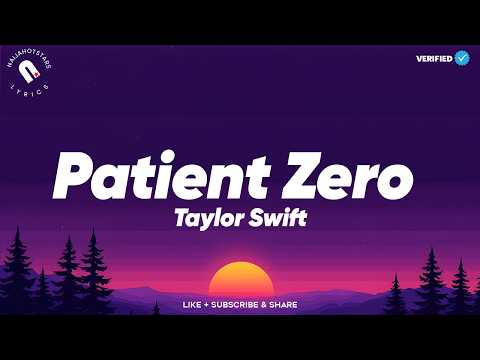 Taylor Swift - Patient Zero Lyrics | (Official Video)