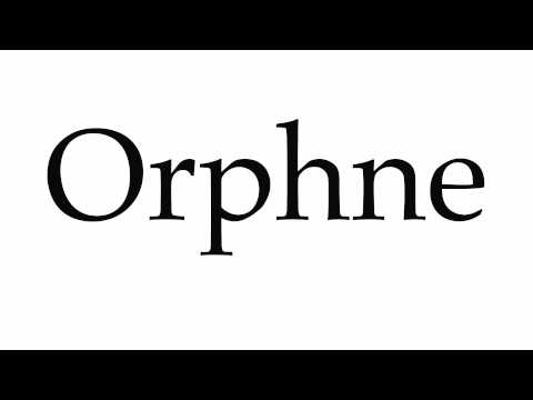 How to Pronounce Orphne