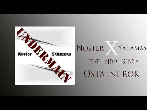 Noster ╳ Yakamas feat. Pajdol, Kenda - Ostatni rok | UnderMain
