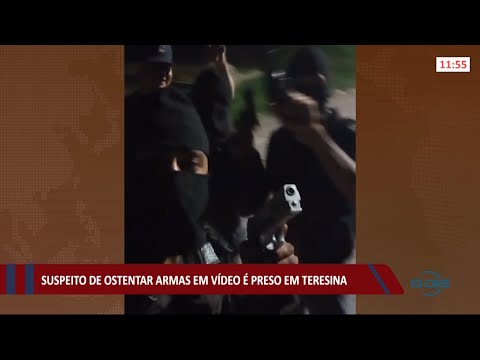 Suspeito de ostentar armas em vídeo é preso em Teresina 21 07 2021