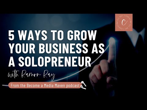 5 Ways to Grow Your Business as a Solopreneur with Ramon Ray