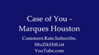 Case of You - Marques Houston [HQ]