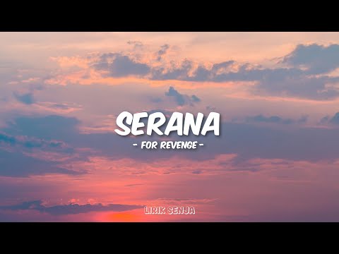 For Revenge - Serana (Lirik)