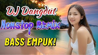 Download lagu DJ DANGDUT NONSTOP FULL ALBUM BASS EMPUK 😌 DJ DANGDUT SANUY NONSTOP - ENAK BUAT SANTAI mp3