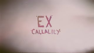 Ex - Callalily (Official Lyric Video)