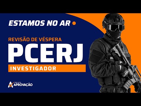 Live #150 - Revisão de Véspera PCRJ — Investigador