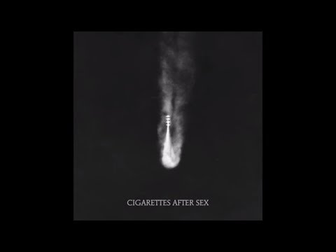 Cigarettes After Sex 2017