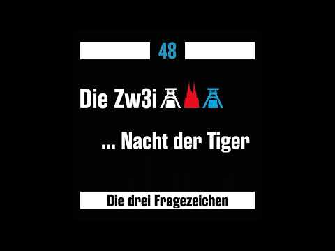 #48 - Die drei ??? - Nacht der Tiger - Die Zw3i