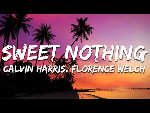 Calvin Harris - Sweet Nothing (Lyrics) feat. Florence Welch