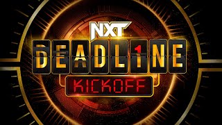 NXT Deadline Kickoff: December 10, 2022
